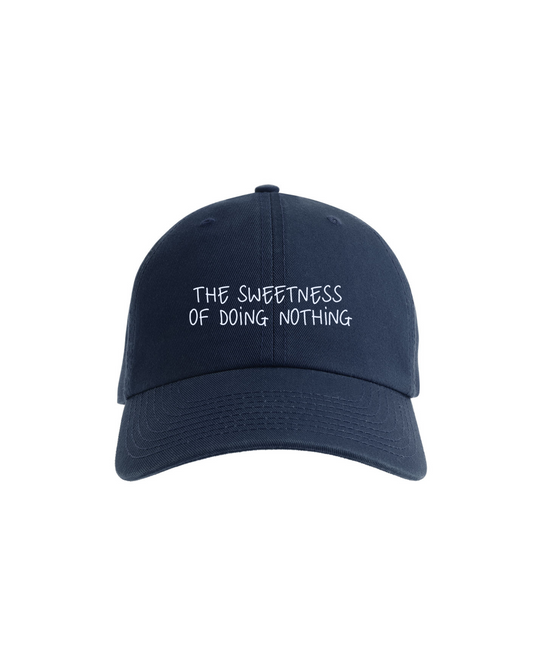 The sweetness of doing nothing Cap